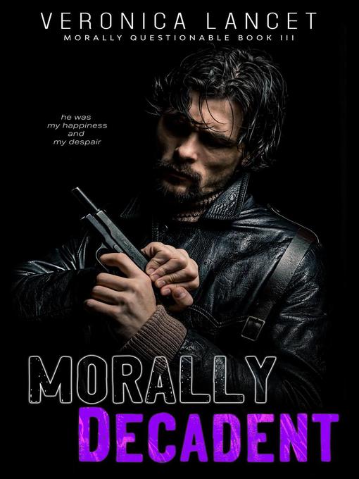 Title details for Morally Decadent by Veronica Lancet - Available